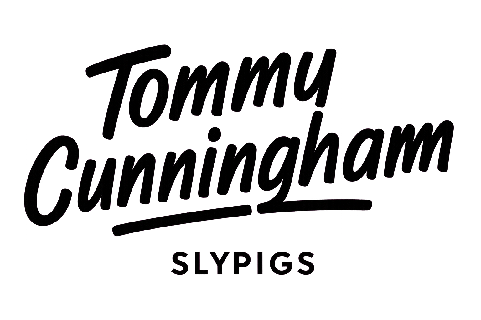 Tommy Cunningham • SlyPigs